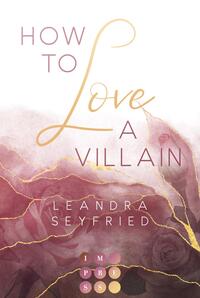 Vorderes Coverbild How to Love A Villain (Chicago Love 1)