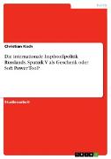 Vorderes Coverbild Die internationale Impfstoffpolitik Russlands. Sputnik V als Geschenk oder Soft Power Tool?