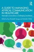 A Guide to Managing Atypical Communication in Healthcare