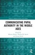 Communicating Papal Authority in the Middle Ages