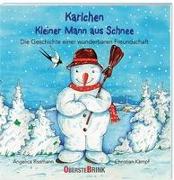 Karlchen. Kleiner Mann aus Schnee. Die Geschichte einer wunderbaren Freundschaft