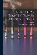 McGuffey's Eclectic Primer Revised Edition