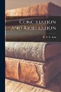 Vorderes Coverbild Conciliation and Arbitration [microform]