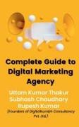 Complete Guide To Digital Marketing Agency