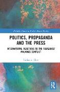 Politics, Propaganda and the Press