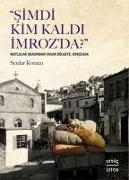 Simdi Kim Kaldi Imrozda;Mutlular Adasindan Yasak Bölgeye Gökceada