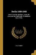 Berlin 1688-1840: Geschichte Des Geistigen Lebens Der Preussischen Hauptstadt. Erster Band. Erste Hälfte