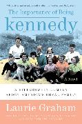 The Importance of Being Kennedy