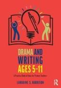 Vorderes Coverbild Drama and Writing Ages 5-11