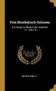 Vom Musikalisch-Schönen: Ein Beitrag Zur Revision Der Aesthetik Der Tonkunst