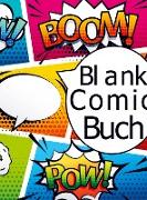 Vorderes Coverbild Blanko-Comicbuch: Unglaubliche Vorlagen zum Zeichnen, Skizzieren und Geschichtenschreiben