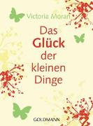 Das Glück der kleinen Dinge -