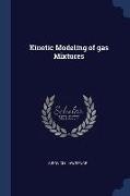 Kinetic Modeling of gas Mixtures