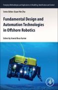 Fundamental Design and Automation Technologies in Offshore Robotics