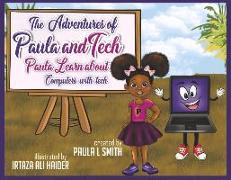 The Adventures of Paula and Tech: Paula Learns about Computers with Tech: Just for Kids! Volume 2