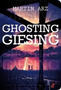 Ghosting Giesing