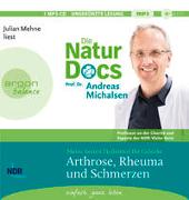 Die Natur-Docs – Meine besten Heilmittel für Gelenke. Arthrose, Rheuma und Schmerzen