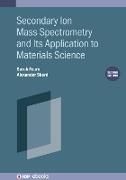 Vorderes Coverbild Secondary Ion Mass Spectrometry and Its Application to Materials Science (Second Edition)