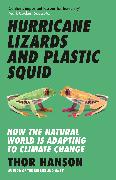 Hurricane Lizards and Plastic Squid