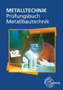 Prüfungsbuch Metallbautechnik