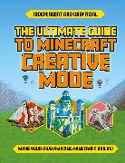 The Ultimate Guide to Minecraft Creative Mode (Independent & Unofficial)