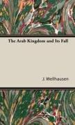 The Arab Kingdom and Its Fall