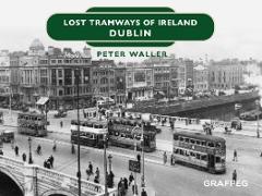 Vorderes Coverbild Lost Tramways of Ireland