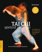 Tai Chi Verstehen. Ohne Übungs-DVD