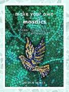 Make Your Own Mosaics