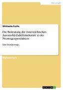 Die Bedeutung der österreichischen Automobil-Zulieferindustrie in der Neuwagenproduktion