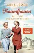 Traumfrauen. Petticoat und große Freiheit -