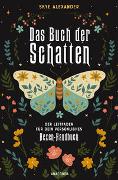 Das Buch der Schatten. Der Leitfaden für dein persönliches Hexen-Handbuch. - Anlage, Aufbau, Anwendung