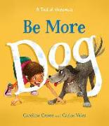 Be More Dog