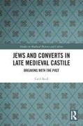 Jews and Converts in Late Medieval Castile