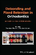 Debonding and Fixed Retention in Orthodontics