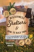 Wilderness Shelters and How to Build Them