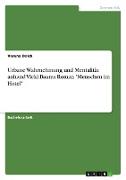 Urbane Wahrnehmung und Mentalität anhand Vicki Baums Roman "Menschen im Hotel"