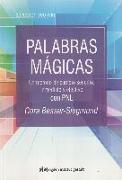 Palabras mágicas : un método de cambio sencillo, inmediato y efectivo con PNL