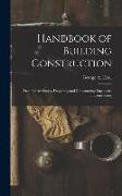 Handbook of Building Construction: Data for Architects, Designing and Constructing Engineers, and Contractors