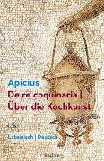 De re coquinaria / Über die Kochkunst. Lateinisch/Deutsch