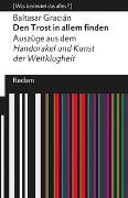 Den Trost in allem finden. Auszüge aus dem »Handorakel und Kunst der Weltklugheit«. [Was bedeutet das alles?]