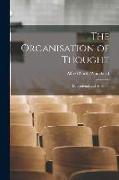 The Organisation of Thought: Educational and Scientific