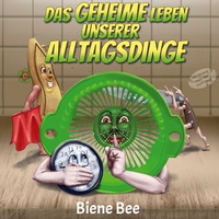 Vorderes Coverbild Das geheime Leben unserer Alltagsdinge
