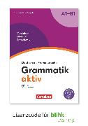 Grammatik aktiv, Deutsch als Fremdsprache, 2. aktualisierte Ausgabe, A1-B1, Verstehen, Üben, Sprechen, Übungsgrammatik als interaktives E-Book mit Audios und Videos, Gedruckter Lizenzcode für BlinkLearning (14 Monate für Lernende)