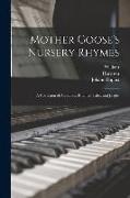 Mother Goose's Nursery Rhymes: A Collection of Alphabets, Rhymes, Tales, and Jingles