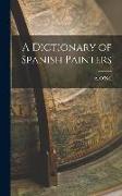 A Dictionary of Spanish Painters