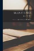 Silent Times; a Book to Help in Reading the Bible Into Life