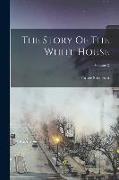 The Story Of The White House; Volume 2