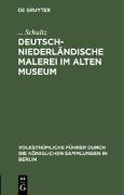 Vorderes Coverbild Deutsch-Niederländische Malerei im Alten Museum