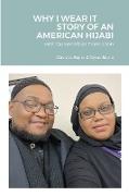 WHY I WEAR IT STORY OF AN AMERICAN HIJABI